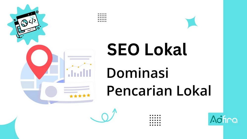 SEO Lokal untuk mendominasi pencarian lokal.
